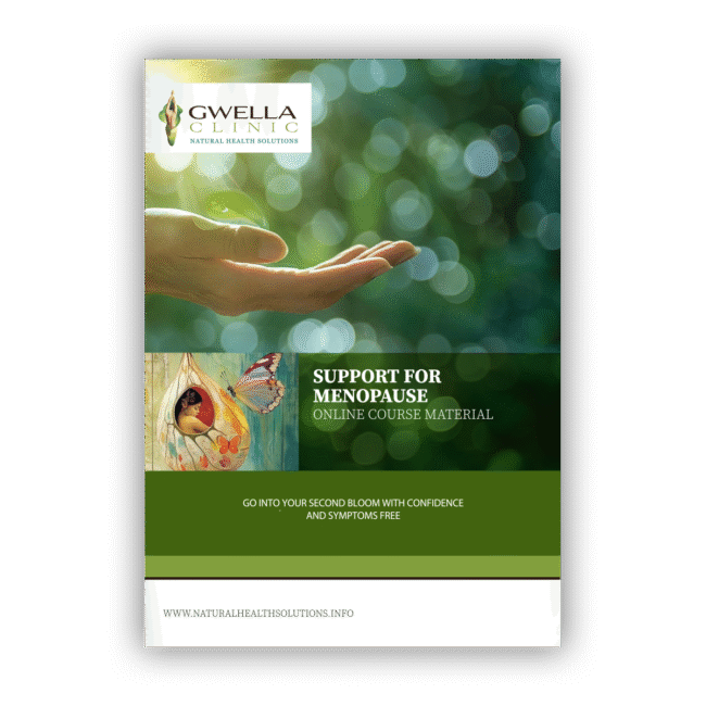 Purchase and download our "Menopause Support" online course from Gwella Clinic - Natural Healing Solutions